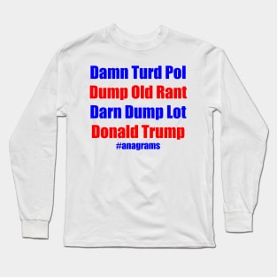 Donald Trump Anagrams Long Sleeve T-Shirt